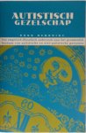 Ruud Hendriks 19295 - Autistisch gezelschap Een empirisch-filosofisch onderzoek naar het gezamenlijk bestaan van autistische en niet-autistische personen