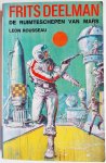 Rousseau Leon, vert. Adema Tjeerd, ill. Giffen Rudy van - Frits Deelman en de ruimteschepen van Mars