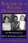 France Winddance Twine - Racism in a Racial Democracy