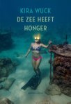 Kira Wuck - (1) De Zee Heeft Honger