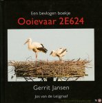 JANSEN, Gerrit / LEIJGRAAF, Jos van de - Ooievaar 2E624, een bevlogen boekje. Verhalen over de ooievaars in de gemeente de Lingewaard uit het Dagblad De Gelderlander
