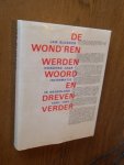 Blokker, Jan - De wond'ren werden woord en dreven verder. Honderd jaar informatie in Nederland 1889-1989