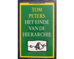 Tom Peters - Het einde van de hiërarchie Tom Peters - Het einde van de hiërarchie