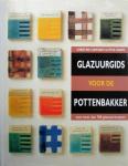 Constant, Christine & Steve Ogden - Glazuurgids voor de pottenbakker. Met meer dan 700 glazuurrecepten.