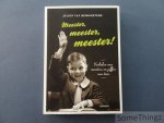 Julien van Remoortere - Meester, meester, meester! Verhalen van meesters en juffen van toen.
