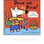 Cousins, Lucy - Dove vai Pina? (Italiaans)