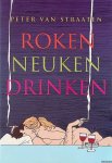 Straaten, Peter van - Roken, neuken, drinken