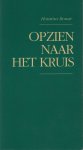 Horatius Bonar - Opzien naar het kruis