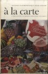Suiser, Ed (foto's) - À la carte. 58 specialiteiten van bekende Nederlandse restaurants