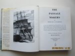 Stammers, Michael K. - The Passage Makers. The history of the Black Ball Line of Australian Packets, 1852 - 1871; of the men, their ships and captains.