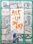 Alechinsky, Pierre - Mansour, Joyce - Folon - ALE . CH IN SKY à la ligne