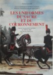 Patrice Courcelle - Les uniformes du sacre et du couronnement d'après les gouaches réalisées en 1804 et 1805 par Nicolas Hoffmann
