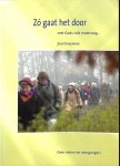 Koopmans, Joost - Zo gaat het door met Gods volk onderweg... Over vieren en voorgangers