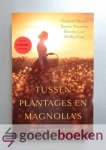 Musser, Tamera Alexander, Dorothy Love, Shelley Gray, Elisabeth - Tussen plantages en magnolias --- Vier historische novelles. 1. Liefde zonder voorbehoud, 2. Dromen van thuis, 3. Oprecht van hart, 4. Hoop op herstel