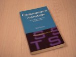 Schwarz, Peter - Ondernemen is vooruitzien - De kunst van het denken op lange termijn.