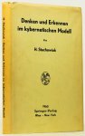 STACHOWIAK, H. - Denken und Erkennen im kybernetischen Modell. Mit 10 Textabbildungen.