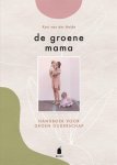 Kari van der Heide - De Groene Mama