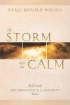 Neale Donald Walsch - The Storm Before The Calm Book 1 In The Conversations With Humanity Series