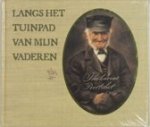 Poortvliet, R. - LANGS HET TUINPAD VAN MIJN VADEREN