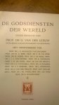 Leeuw G van der onder redaktie van - De Godsdiensten der wereld 2 delen