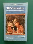 , - Walewein, de neef van koning Arthur