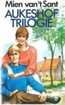 Sant, Mien van 't - Sant, Mien van 't-Aukeshof Trilogie