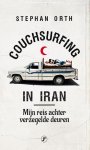 Stephan Orth 139256 - Couchsurfing in Iran mijn reis achter verzegelde deuren