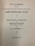 MUSSERT, A.A., - De plannen voor de scheepvaartverbinding Amsterdam-Rijn : historisch overzicht en beschouwingen. Met overzichtskaart.