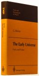 BÖRNER, G. - The early universe. Facts and fiction. With 180 figures and 15 mostly colored plates.