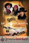 Burghout, Adri - De zwarte ruiter en het Spaanse goud *nieuw* --- Serie: De Zwarte Ruiter, deel 3