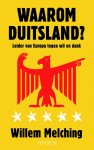 Willem Melching 73532 - Waarom Duitsland? leider van Europa tegen wil en dank