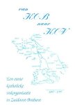  - Van KOB naar KOV. Een Eeuw Katholieke Vakorganisatie in Zuidoost-Brabant 1897-1997