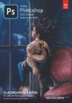 Andrew Faulkner; Conrad Chavez - Classroom In A Book Photoshop 2022, Nederlandse Editie