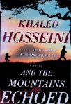 Hosseini, Khaled - And the Mountains Echoed. A Novel Hosseini, Khaled - And the Mountains Echoed. A Novel