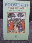 Dorine Haverman - Rooslezen / werken met beelden Dorine Haverman - Rooslezen / werken met beelden