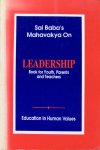 dr. M.L. Chibber - Sai Baba's Mahavakya on leadership; book for youth, parents and teachers