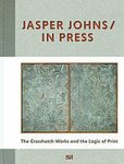 Roberts, Jennifer L. - Jasper Johns/in press : the crosshatch works and the logic of print.