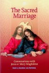 Huffelen, Karel en Caroline van - The Sacred Marriage. Conversations with Jesus and Mary Magdalene Huffelen, Karel en Caroline van - The Sacred Marriage. Conversations with Jesus and Mary Magdalene
