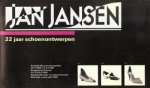 SM 1986: & JANSEN, JAN. - Jan Jansen. 22 jaar schoenontwerpen.