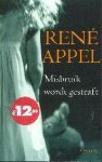 Rene Appel - Misbruik Wordt Gestraft