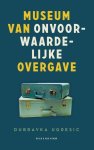 Dubravka Ugresic - Museum van onvoorwaardelijke overgave