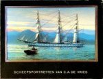 Vries C.A. de - Scheepsportretten van C.A. de Vries