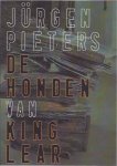 Pieters, Jürgen - De Honden van King Lear: Beschouwingen over het hedendaagse theater