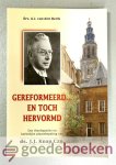 Herik, Drs. A.J. van den - Gereformeerd... en toch Hervormd --- Een theologische en kerkelijke plaatsbepaling van ds. J.J. Knap Czn.