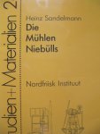 Sandelmann, Heinz - Die Muhlen Niebulls
