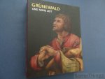 Mack-Andrick, Jessica (Hrsg.) - Grünewald und seine Zeit. Katalog zur Ausstellung Karlsruhe 2007- 2008. Matthias Grunewald.