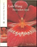 WANG, Lulu - Het  tedere kind