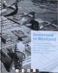 Joke Wageveld, Cent Wageveld - Geworteld in Westland. De geschiedenis van familiebedrijven die ten minste 50 jaar in Westland gevestigd zijn