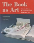 Wassermann, Krystyna. - The Book As Art. Artists' Books from the National Museum of Women in the Arts.