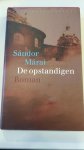 Márai, Sándor - De opstandigen
